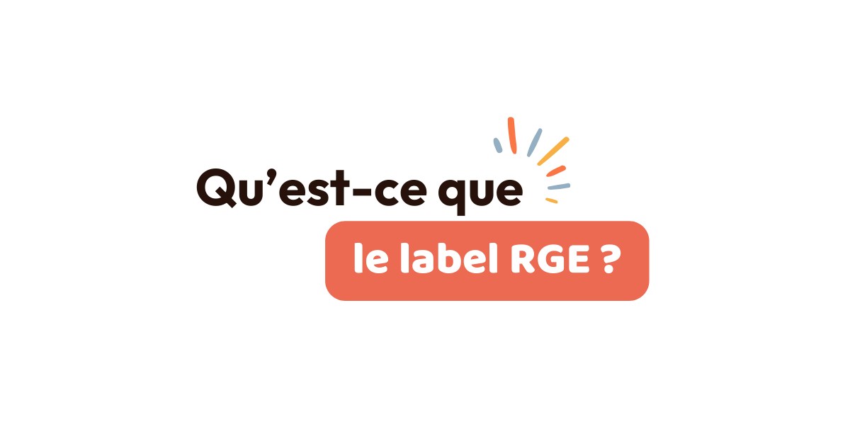 Qu’est ce que le label RGE ?